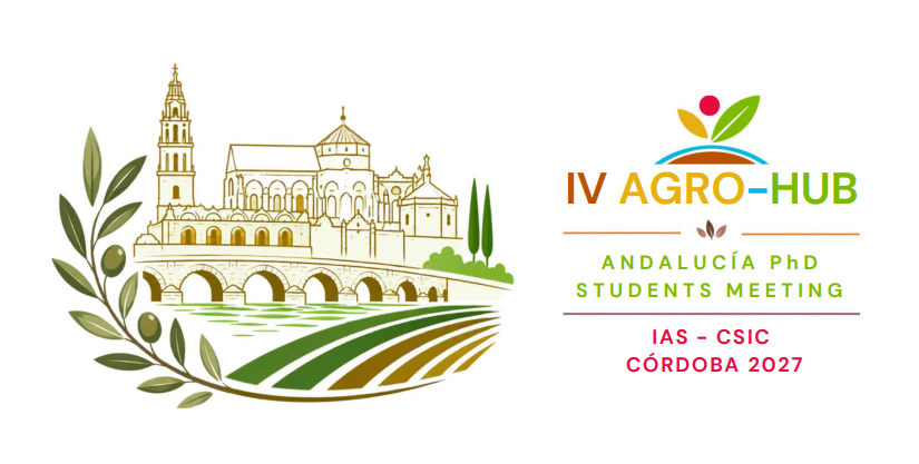 IV Agro-Hub Andalucía PhD Students Meeting, IAS-CSIC Córdoba 2027